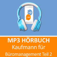 Kaufmann Büromanagement Hörbuch Teil 2 