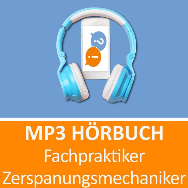 Fachpraktiker Zerspanungsmechaniker Hörbuch