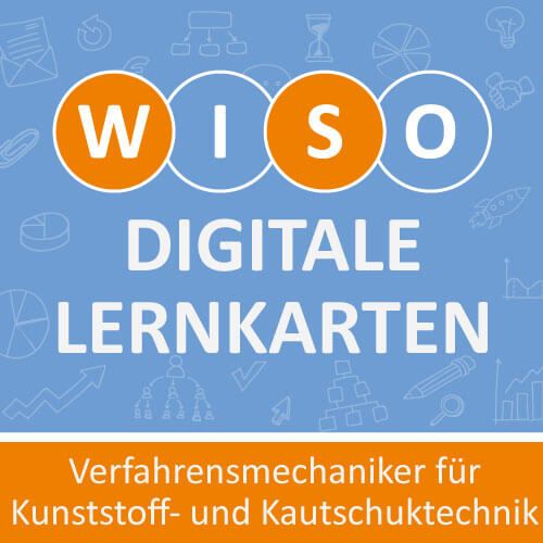 WISO digital Verfahrensmechaniker für Kunststoff- und Kautschuktechnik